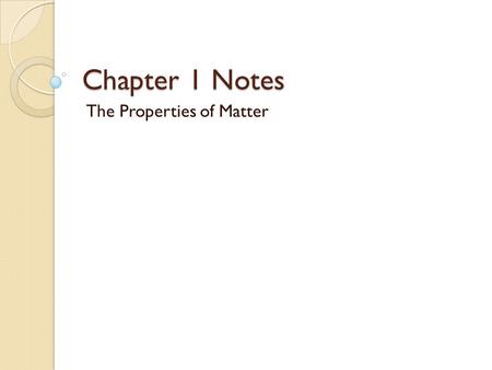 The Properties of Matter
