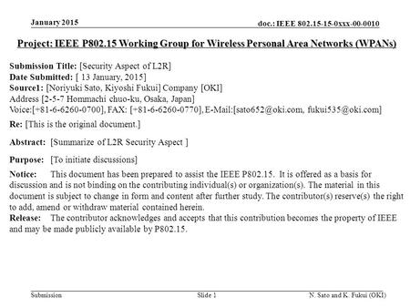 Doc.: IEEE 802.15-15-0xxx-00-0010 Submission January 2015 N. Sato and K. Fukui (OKI)Slide 1 Project: IEEE P802.15 Working Group for Wireless Personal Area.