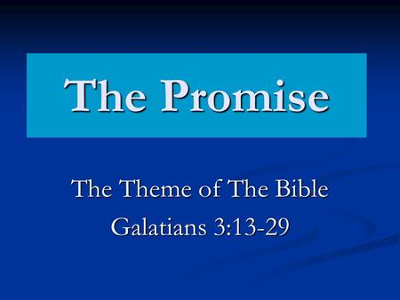 The Theme of The Bible Galatians 3:13-29