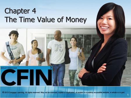 Chapter 4 The Time Value of Money 1. Learning Outcomes Chapter 4  Identify various types of cash flow patterns  Compute the future value and the present.