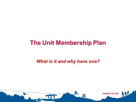 The Unit Membership Plan What is it and why have one?