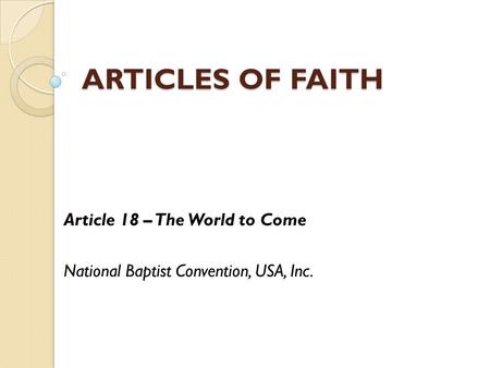 Article 18 – The World to Come National Baptist Convention, USA, Inc.