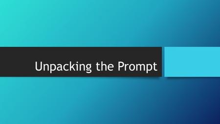 Unpacking the Prompt.