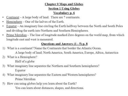 Chapter 0 Maps and Globes Section 1 Using Globes Vocabulary p. 6