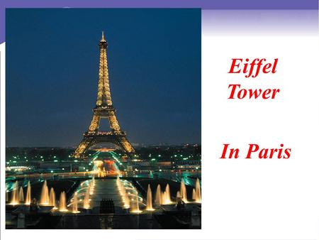 Eiffel Tower In Paris. Wish you were here S 1.Do you like traveling? Do you want to visit some interesting places? 2. Why do you want to travel? Lead-in.