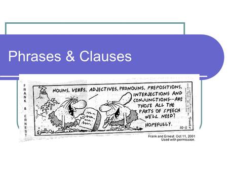 Phrases & Clauses.