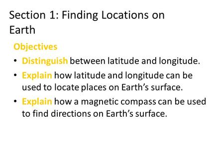 Section 1: Finding Locations on EarthFinding Locations on Earth