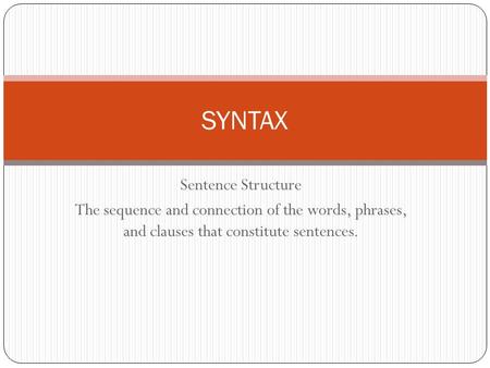 SYNTAX Sentence Structure
