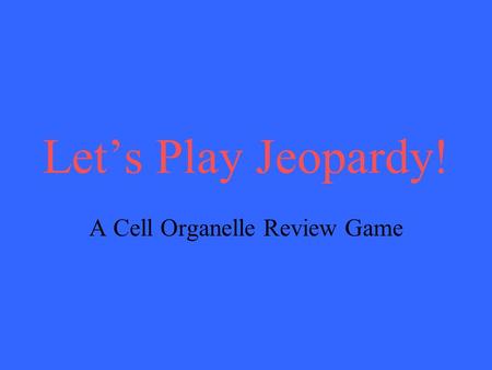 A Cell Organelle Review Game