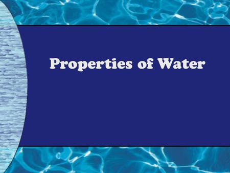 Properties of Water. Life depends on Hydrogen bonds in water Water is a polar molecule. – Polar molecules have slightly charged regions. – Nonpolar molecules.