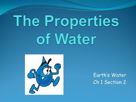 The Properties of Water