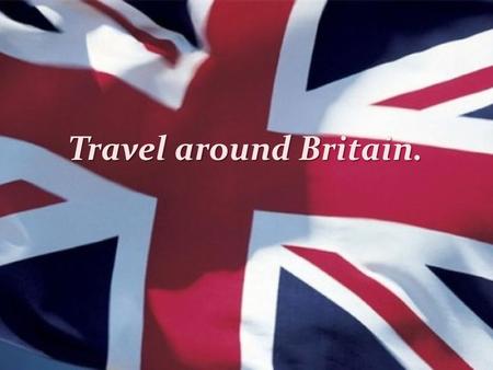Travel around Britain..