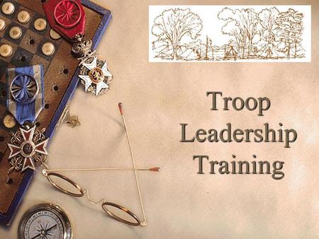 Troop Leadership Training