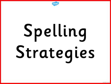 Spelling Strategies.