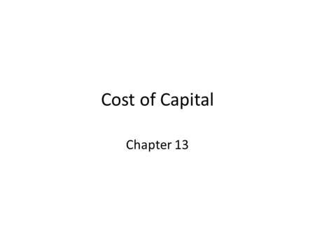 Cost of Capital Chapter 13.