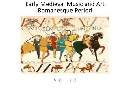 Early Medieval Music and Art