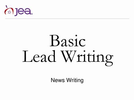 Basic Lead Writing News Writing.